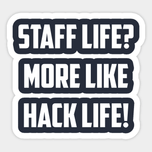 Staff Life? LOL Sticker